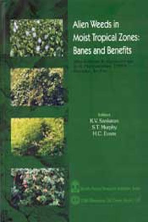 Alien Weeds in Moist Tropical Zones: Banes and Benefits